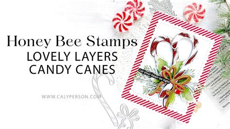 Honey Bee Stamps Lovely Layers Candy Canes Youtube