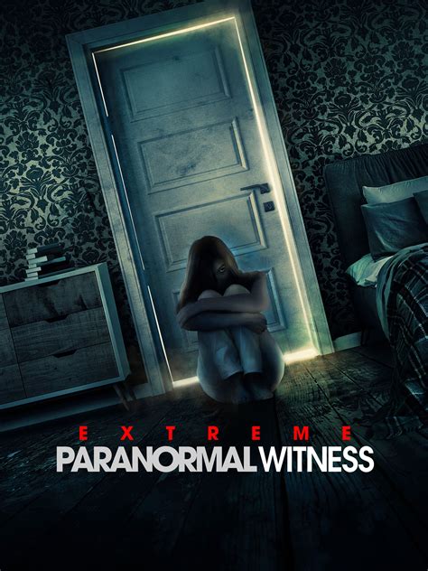 Extreme Paranormal Witness - Where to Watch and Stream - TV Guide