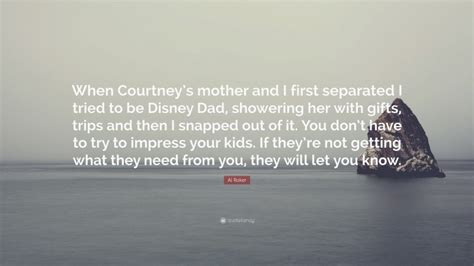 Al Roker Quote When Courtneys Mother And I First Separated I Tried