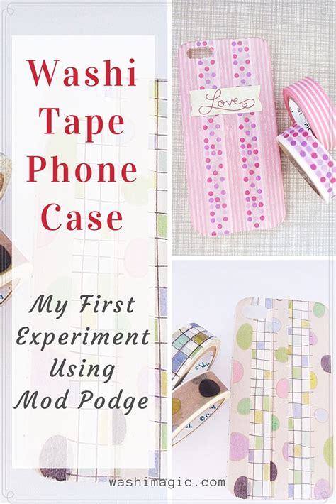 Washi Tape Phone Case My First Experiment Using Mod Podge