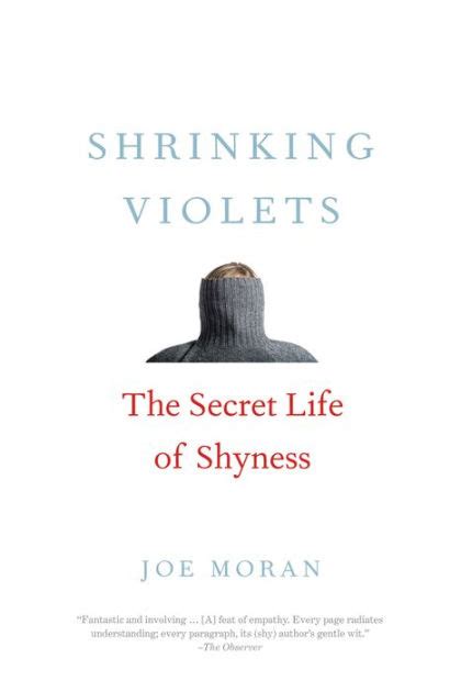 Shrinking Violets The Secret Life Of Shyness By Joe Moran Paperback