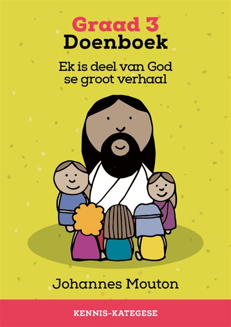 Graad 3 – Leiersgids – Ek is deel van God se groot verhaal ...