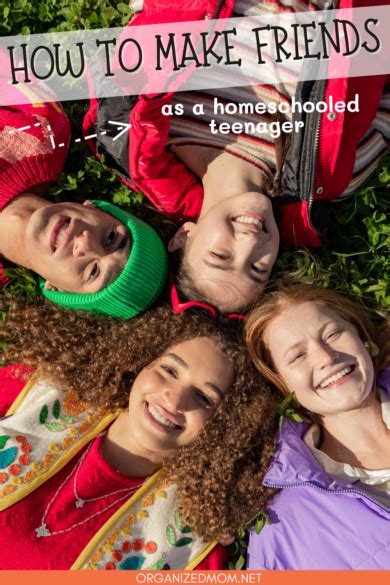 How To Make Friends As A Homeschooled Teenager The Organized Mom
