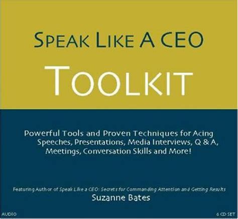Speak Like A Ceo Toolkit By Suzanne Bates Goodreads