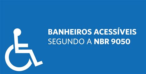 Como Projetar Banheiros Acessíveis Segundo A Nbr 9050 Archdaily Brasil