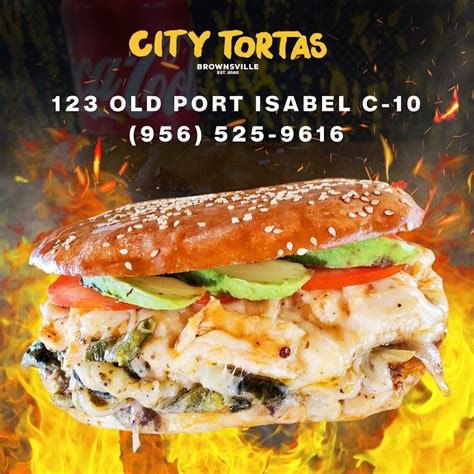 the city tortas brownsville 123 old port isabel rd brownsville tx 78521 usa