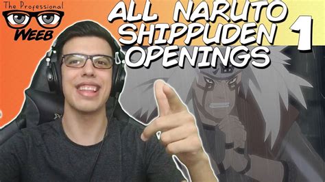Weeb Reacts To All Naruto Shippuden Openings 1 10 Youtube