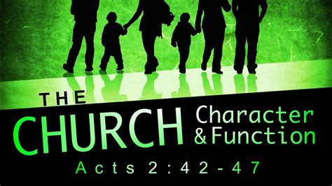 The Church Character And Function Acts 242 47 Youtube