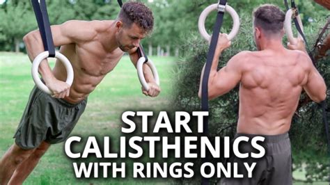 How To Start Calisthenics With Rings Only Best Beginner Workout