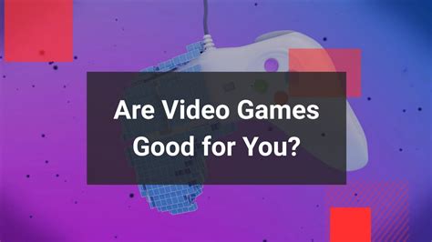 Are Video Games Good For You Youtube