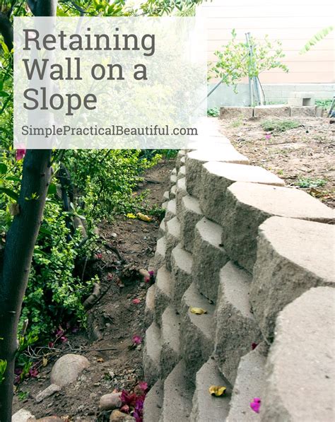 Retaining Wall On A Slope Simple Practical Beautiful
