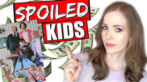 Spoiled Kids How To Not Raise A Greedy And Spoiled Child 5 Easy
