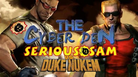 Duke Nukem Vs Serious Sam The Cyber Den Promo Youtube