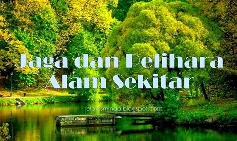 If you want to learn alam sekitar in english, you will find the translation here, along with other translations from malay to english. pemuliharaan dan pemeliharaan alam sekitar: PENGAJARAN