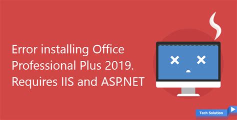 Error Installing Office Professional Plus Requires Iis And Asp Net Tech Solution
