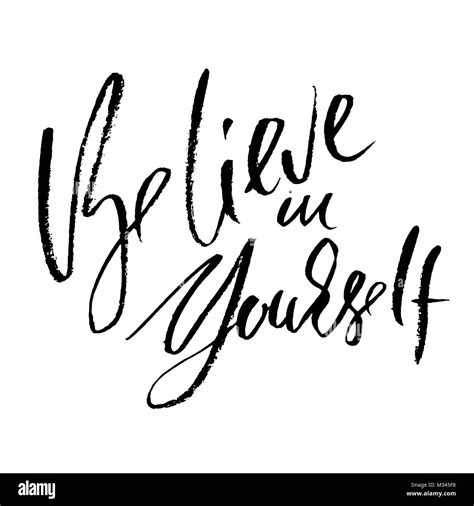 Believe In Yourself Hand Drawn Dry Brush Motivational Lettering Ink Illustration Modern