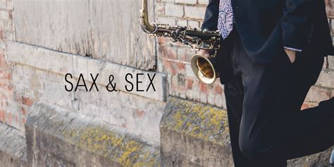 sax and sex there s still hope