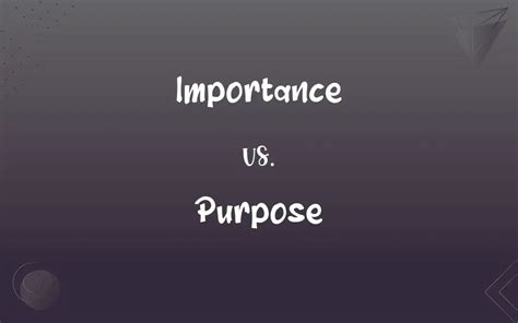 Importance Vs Purpose Whats The Difference