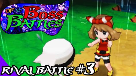 Pokemon Omega Ruby And Alpha Sapphire Rival Battle 3 Oras Battle With May Boss Battles Youtube