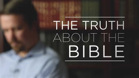 The Truth About The Bible Striving For Truth