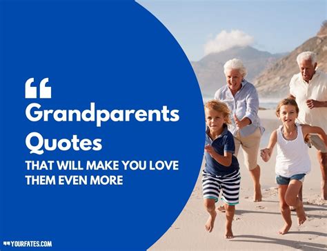 45 Grandparents Quotes That Will Make You Love Them Even More