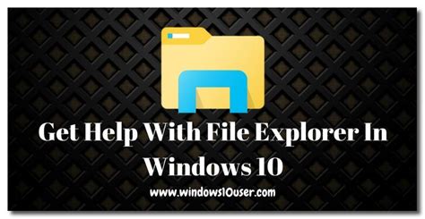 Get Help With File Explorer In Windows 10  Get Latest Windows 10