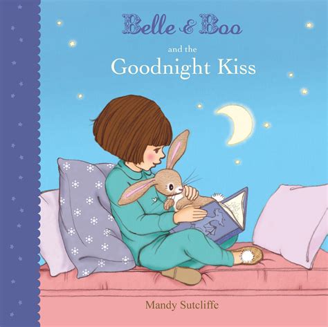 Belle And Boo And The Goodnight Kiss By Mandy Sutcliffe Hachette