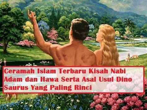 Kisah cinta adam dan hawa. Ceramah Islam Terbaru Kisah Nabi Adam dan Hawa Serta Asal ...