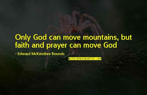 Moving Mountains Quotes Top 52 Famous Quotes About Moving Mountains