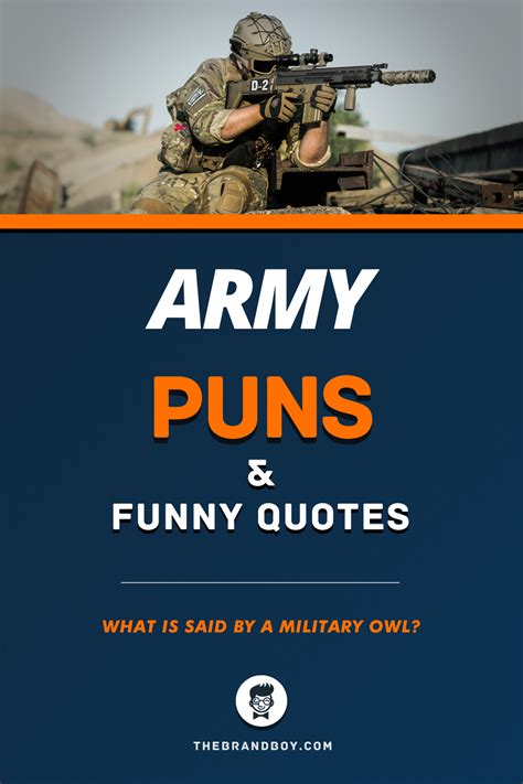 75 Best Army Puns And Funny Quotes Funny Quotes Puns Funny Puns
