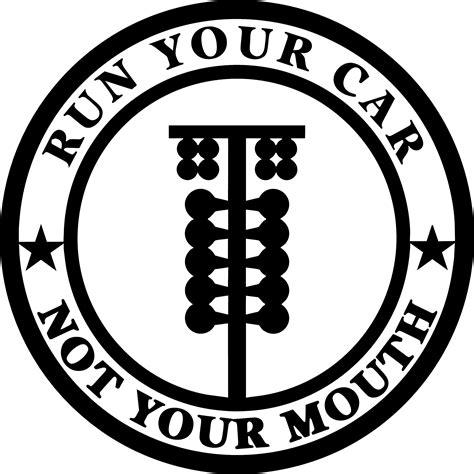 Run Your Car Not Your Mouth Drag Racing Decal