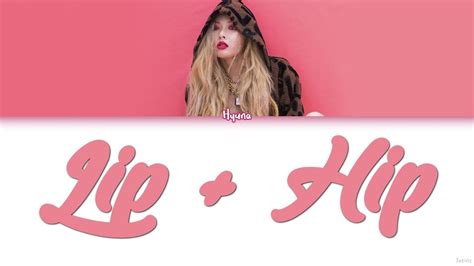 hyuna 현아 lip and hip lyrics color coded han rom eng youtube