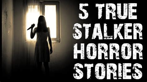 5 True Disturbing And Creepy Stalker Horror Stories From Reddit Scary