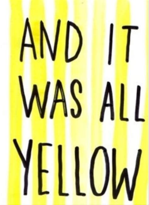 Coldplay Frases Coldplay Coldplay Lyrics Mellow Yellow Yellow Color