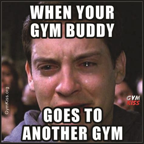 When Your Gym Buddy Goes To Another Gym Gym Buddy Gym Memes Funny Gym Memes