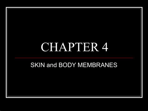 Chapter 4 Body Membranes
