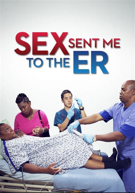 Sex Sent Me To The Er Ver La Serie De Tv Online