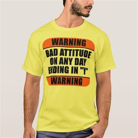 Warning Bad Attitude T Shirt Zazzle