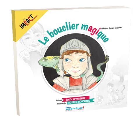 Le Livre Le Bouclier Magique Version Numérique Pdf Super Classe