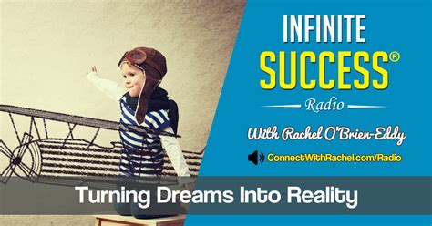 Turning Dreams Into Reality Rachel Aspen