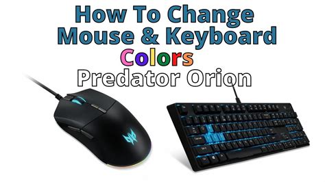 Predator Orion 5000 How To Change Keyboard And Mouse Colors Change