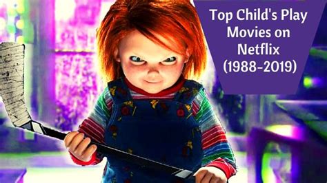 Top Childs Play Movies On Netflix 1988 2019 You Must Watch Horror