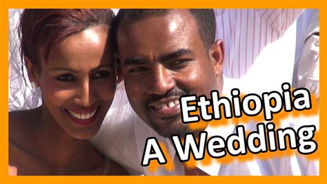Ethiopia A Wedding Youtube