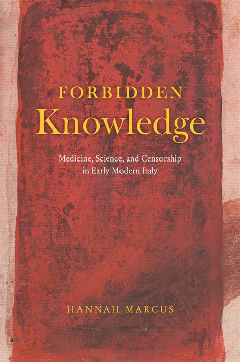 Forbidden Knowledge Medicine Science And Censorship In Early Modern
