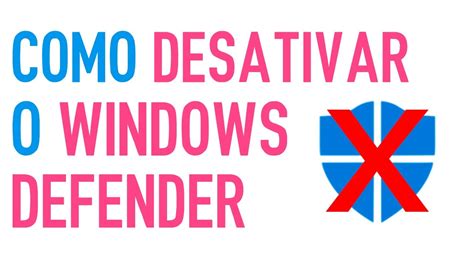 Como Desativar O Windows Defender Definitivamente YouTube