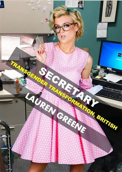 Secretary Transgender Transformation British By Lauren Greene Goodreads