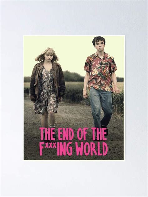 The End Of Fucking World James And Alyssa Poster 1275 X 17 Inch No Frame Board