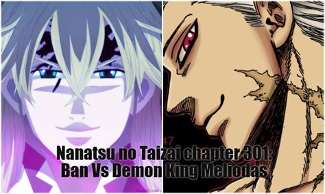 Nanatsu No Taizai Chapter 301 Ban Vs Demon King Meliodas Discover Diary