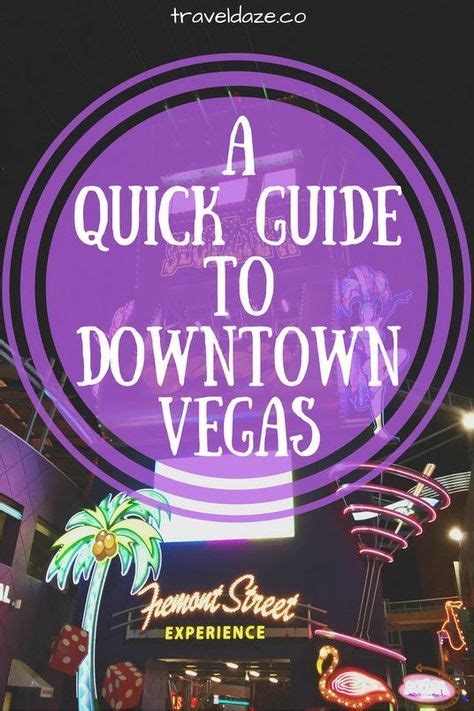 Downtown Las Vegas A Quick Guide To The Other Side Of Vegas Downtown