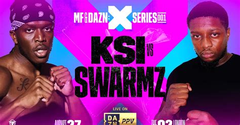 Where To Get Ksi Vs Swarmz Tickets And Pay Per View Cost Confirmed